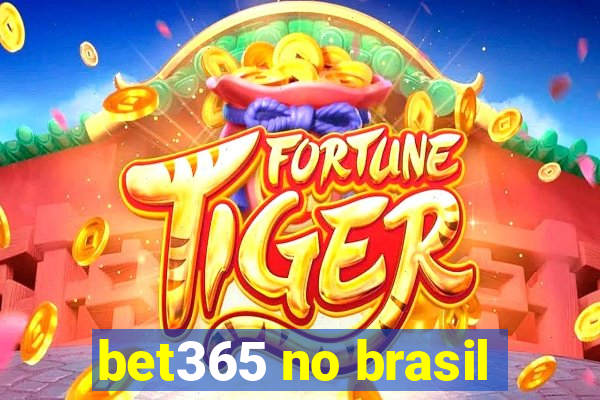 bet365 no brasil